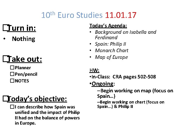 10 th Euro Studies 11. 01. 17 �Turn in: • Nothing �Take out: �