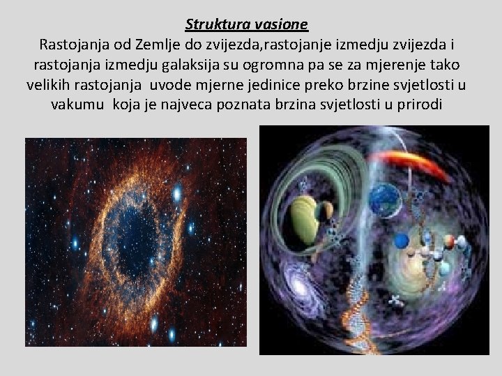 Struktura vasione Rastojanja od Zemlje do zvijezda, rastojanje izmedju zvijezda i rastojanja izmedju galaksija