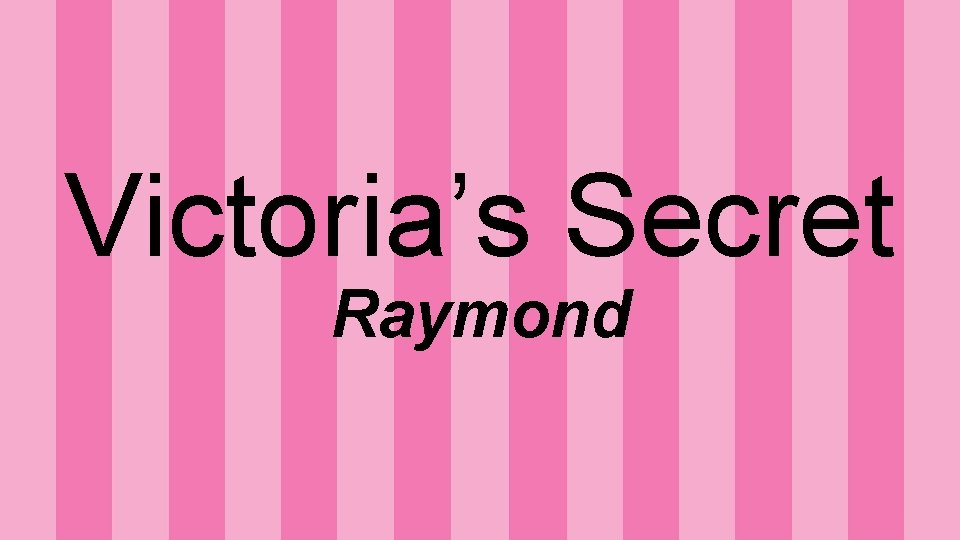 Victoria’s Secret Raymond 