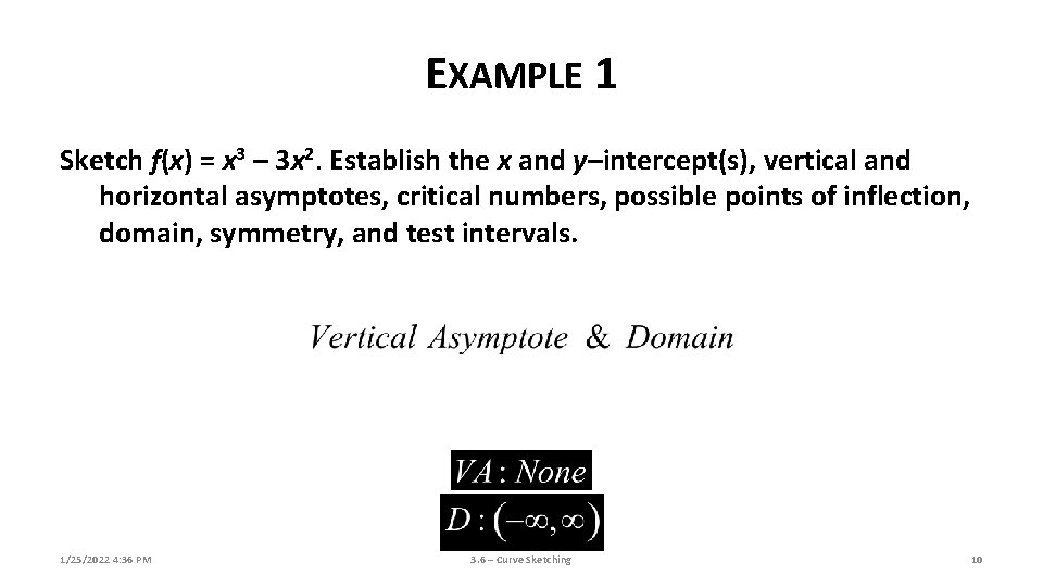EXAMPLE 1 Sketch f(x) = x 3 – 3 x 2. Establish the x EXAMPLE 1 Sketch f(x) = x 3 – 3 x 2. Establish the x