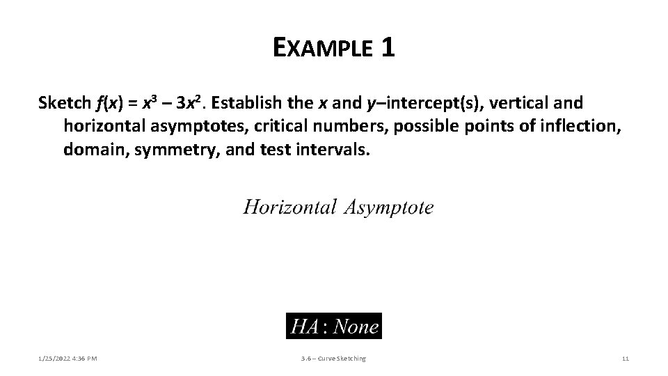 EXAMPLE 1 Sketch f(x) = x 3 – 3 x 2. Establish the x EXAMPLE 1 Sketch f(x) = x 3 – 3 x 2. Establish the x