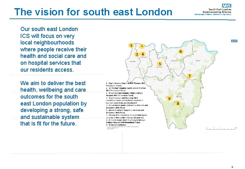 The vision for south east London Our south east London ICS will focus on The vision for south east London Our south east London ICS will focus on