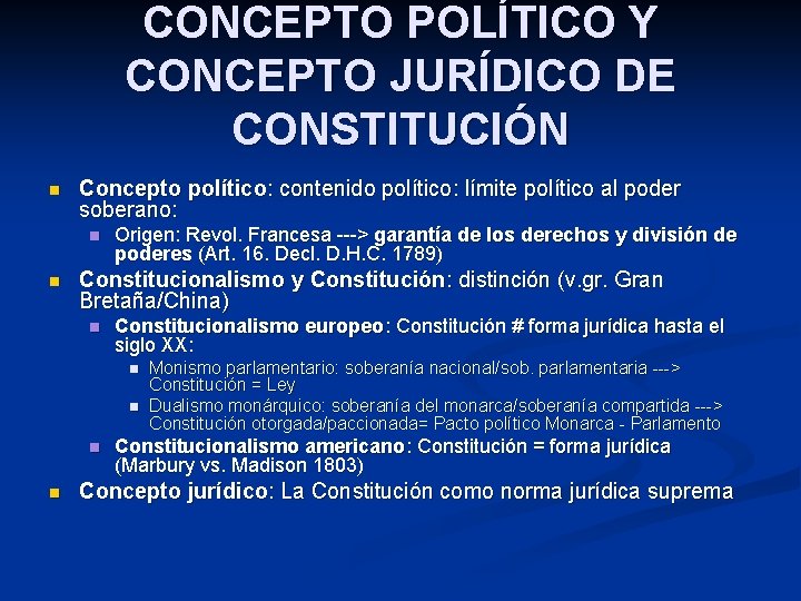 CONCEPTO POLÍTICO Y CONCEPTO JURÍDICO DE CONSTITUCIÓN n Concepto político: contenido político: límite político