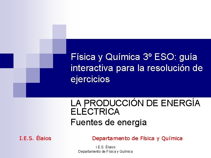 Física y Química 3º ESO: guía interactiva para la resolución de ejercicios LA PRODUCCIÓN