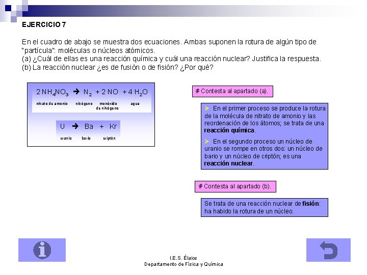 EJERCICIO 7 En el cuadro de abajo se muestra dos ecuaciones. Ambas suponen la