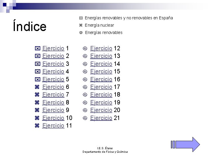 Índice x Ejercicio 1 x Ejercicio 2 x Ejercicio 3 x Ejercicio 4 x