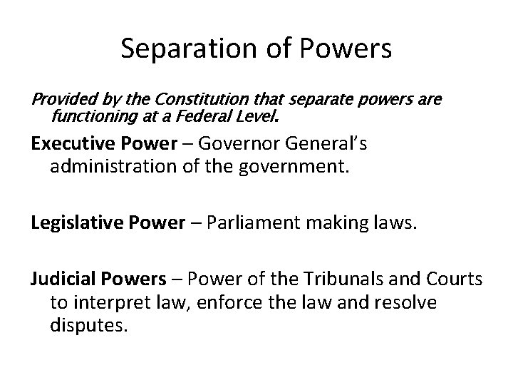 Separation of Powers Provided by the Constitution that separate powers are functioning at a
