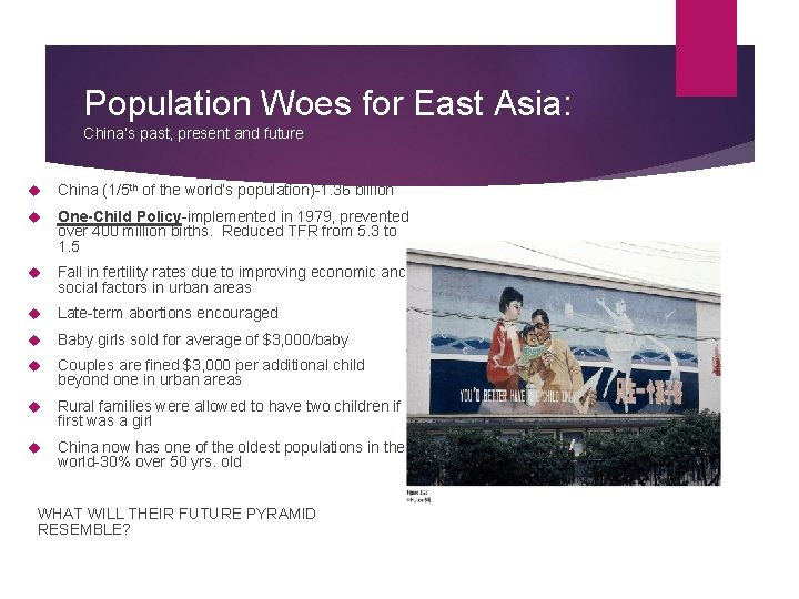 Population Woes for East Asia: China’s past, present and future China (1/5 th of