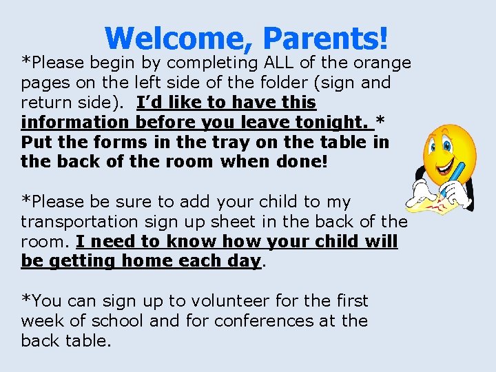 Welcome, Parents! *Please begin by completing ALL of the orange pages on the left