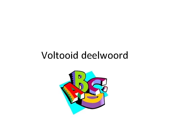 Voltooid deelwoord 