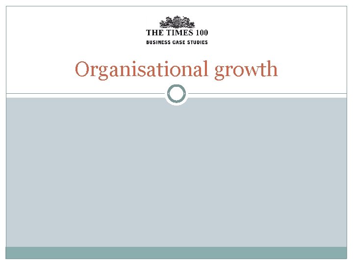 Organisational growth 