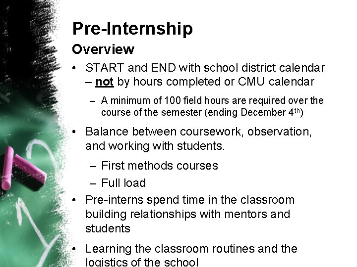 Pre-Internship Overview • START and END with school district calendar – not by hours