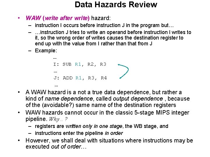 Instruction Level Parallelism and Dynamic Execution Recall from