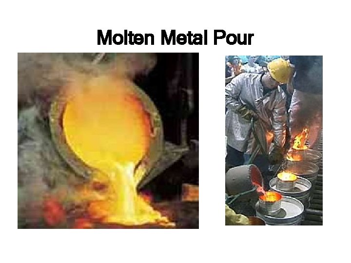 Molten Metal Pour 