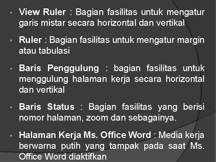  • View Ruler : Bagian fasilitas untuk mengatur garis mistar secara horizontal dan