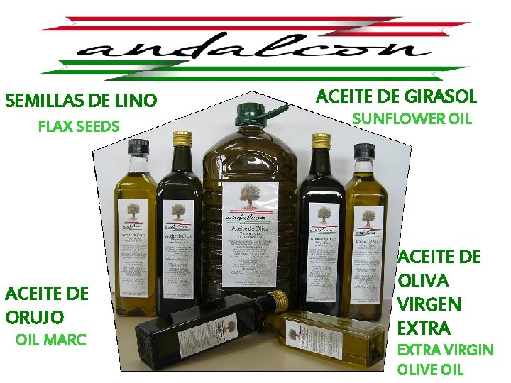 SEMILLAS DE LINO FLAX SEEDS ACEITE DE ORUJO OIL MARC ACEITE DE GIRASOL SUNFLOWER