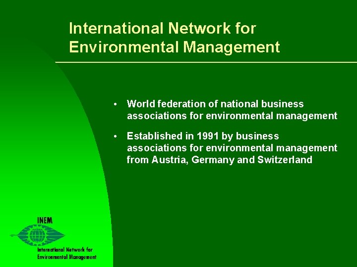 International Network for Environmental Management • World federation of national business associations for environmental