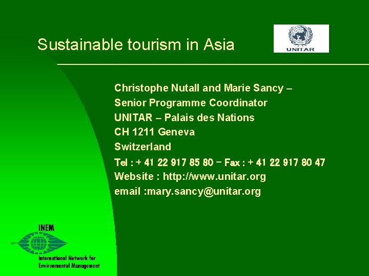 Sustainable tourism in Asia Christophe Nutall and Marie Sancy – Senior Programme Coordinator UNITAR