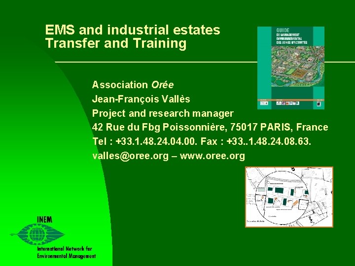 EMS and industrial estates Transfer and Training Association Orée Jean-François Vallès Project and research