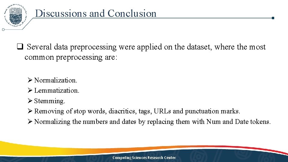 Discussions and Conclusion q Several data preprocessing were applied on the dataset, where the Discussions and Conclusion q Several data preprocessing were applied on the dataset, where the
