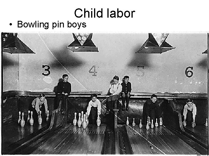 Child labor • Bowling pin boys 