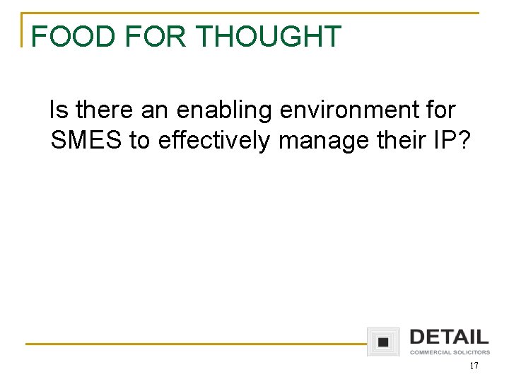 FOOD FOR THOUGHT Is there an enabling environment for SMES to effectively manage their