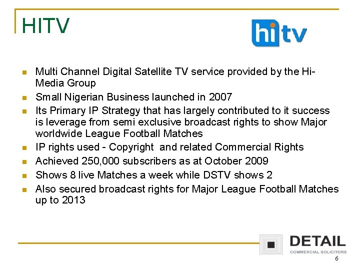 HITV n n n n Multi Channel Digital Satellite TV service provided by the