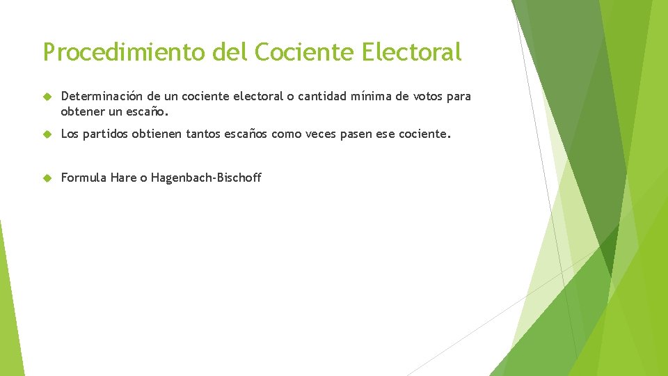 Procedimiento del Cociente Electoral Determinación de un cociente electoral o cantidad mínima de votos