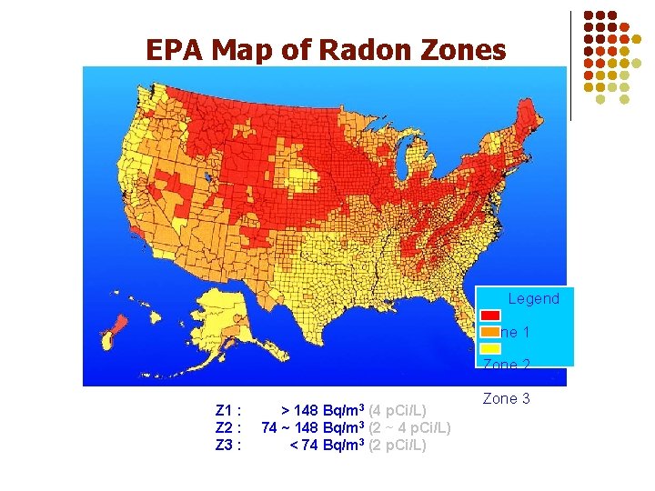 EPA Map of Radon Zones Legend Zone 1 Zone 2 Z 1 : Z