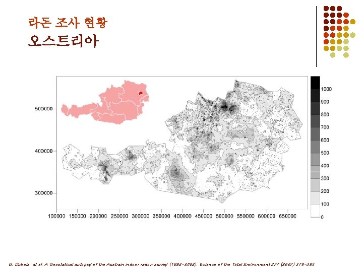 라돈 조사 현황 오스트리아 G. Dubois, at el, A Geostatical autopsy of the Austrain