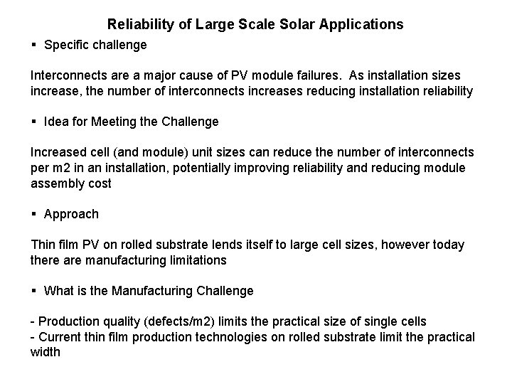 Reliability of Large Scale Solar Applications § Specific challenge Interconnects are a major cause