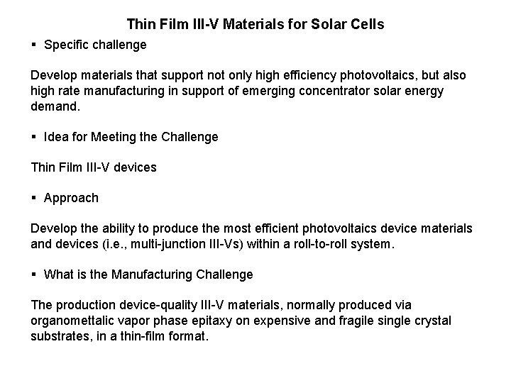 Thin Film III-V Materials for Solar Cells § Specific challenge Develop materials that support