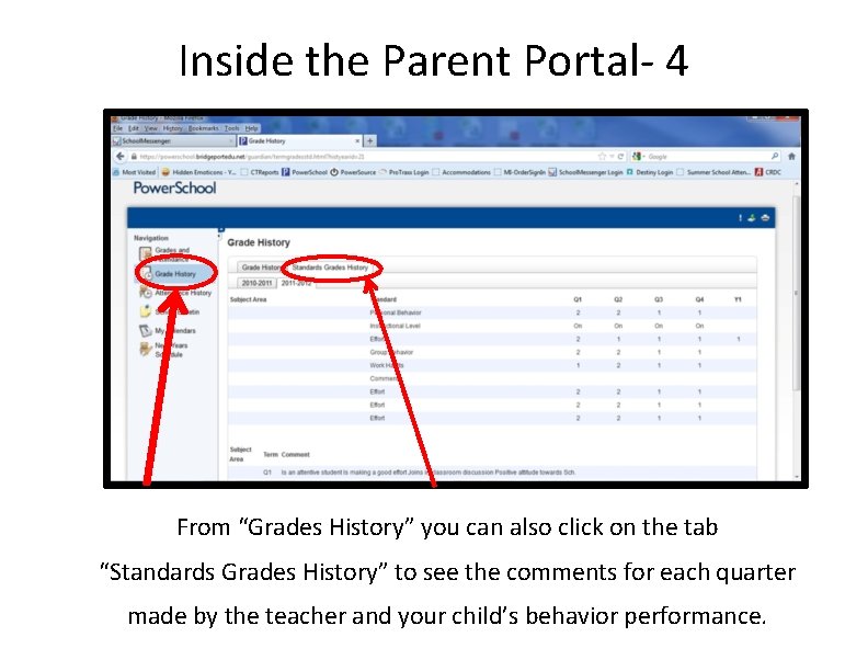 Inside the Parent Portal‐ 4 From “Grades History” you can also click on the