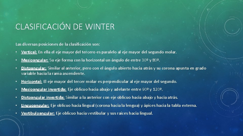 CLASIFICACIÓN DE WINTER Las diversas posiciones de la clasificación son: • Vertical: En ella