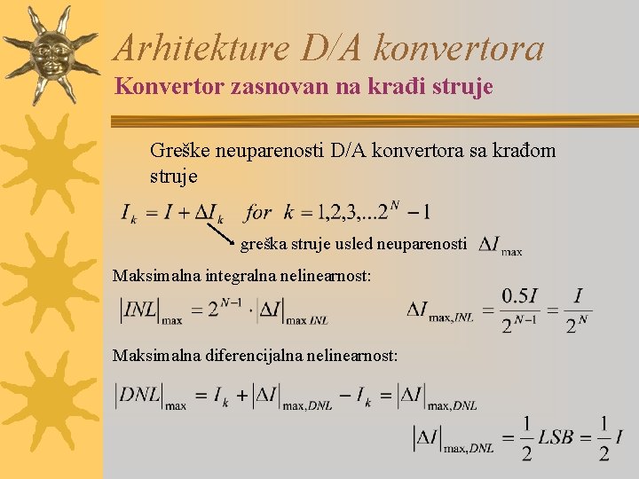 Arhitekture D/A konvertora Konvertor zasnovan na krađi struje Greške neuparenosti D/A konvertora sa krađom