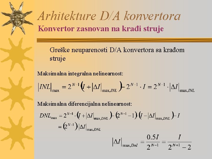 Arhitekture D/A konvertora Konvertor zasnovan na krađi struje Greške neuparenosti D/A konvertora sa krađom