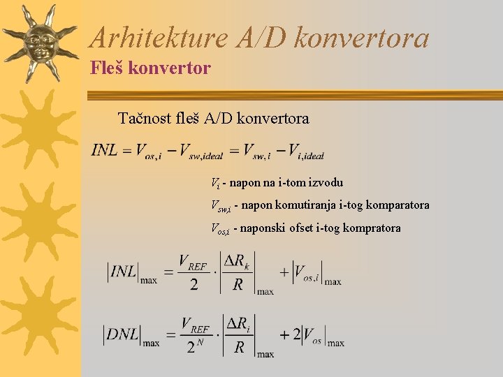 Arhitekture A/D konvertora Fleš konvertor Tačnost fleš A/D konvertora Vi - napon na i-tom