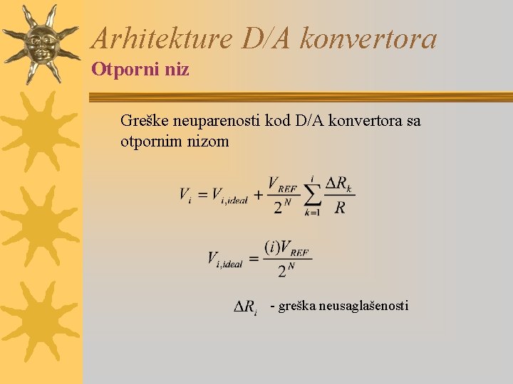 Arhitekture D/A konvertora Otporni niz Greške neuparenosti kod D/A konvertora sa otpornim nizom -
