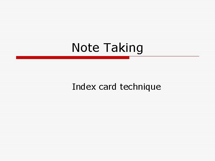 Note Taking Index card technique 