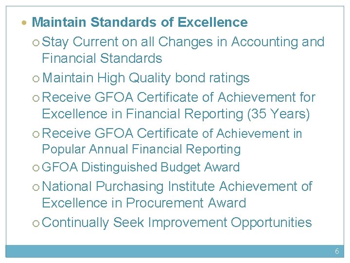  Maintain Standards of Excellence Stay Current on all Changes in Accounting and Financial