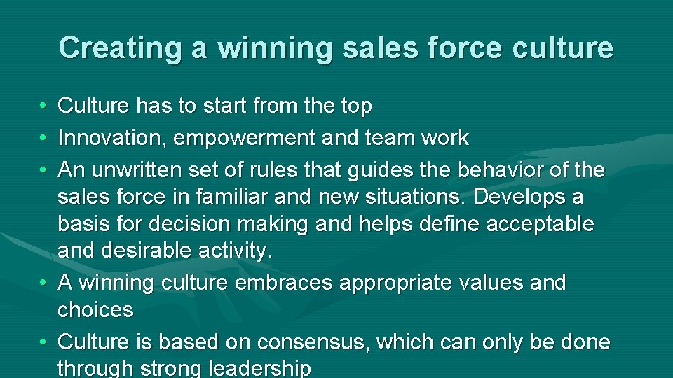 Creating a winning sales force culture • • • Culture has to start from