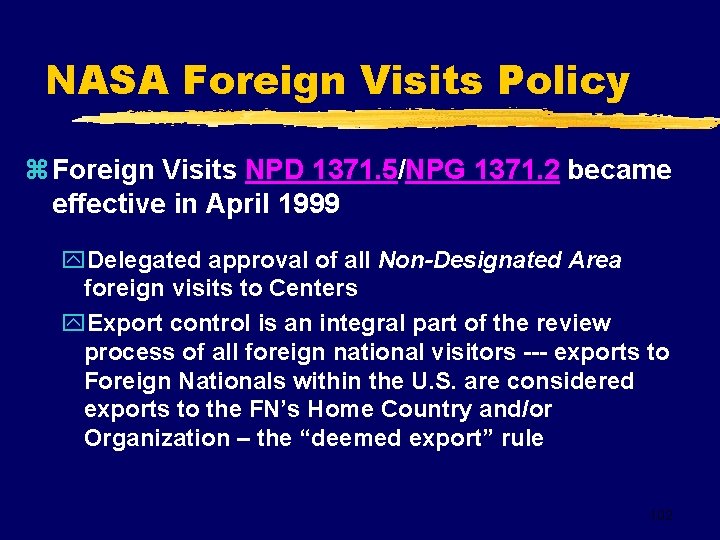 NASA Foreign Visits Policy z Foreign Visits NPD 1371. 5/NPG 1371. 2 became effective