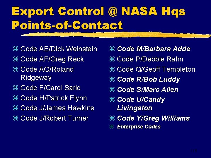 Export Control @ NASA Hqs Points-of-Contact z Code AE/Dick Weinstein z Code AF/Greg Reck