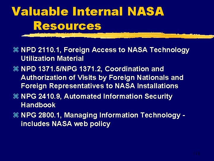 Valuable Internal NASA Resources z NPD 2110. 1, Foreign Access to NASA Technology Utilization