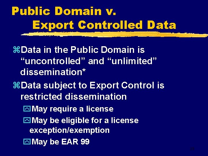 Public Domain v. Export Controlled Data z. Data in the Public Domain is “uncontrolled”