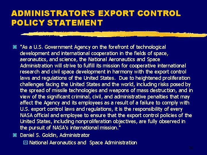 ADMINISTRATOR'S EXPORT CONTROL POLICY STATEMENT z "As a U. S. Government Agency on the