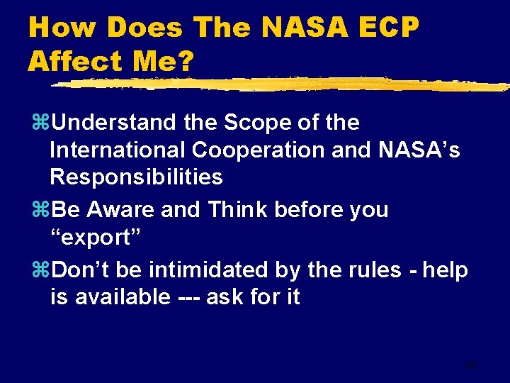 How Does The NASA ECP Affect Me? z. Understand the Scope of the International