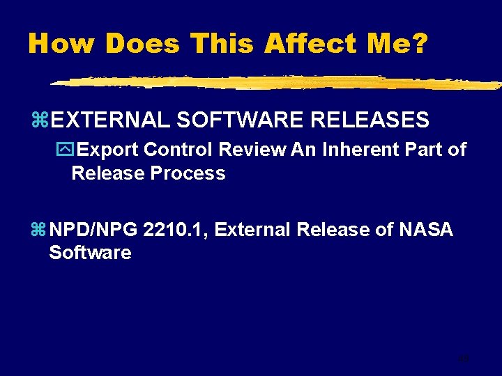 How Does This Affect Me? z. EXTERNAL SOFTWARE RELEASES y. Export Control Review An