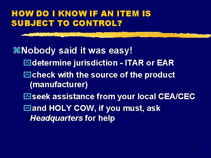 HOW DO I KNOW IF AN ITEM IS SUBJECT TO CONTROL? z. Nobody said