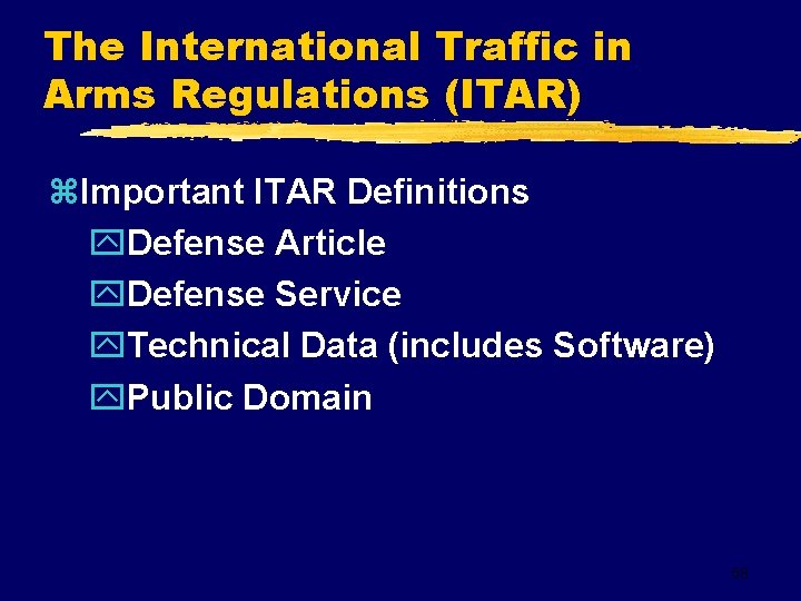 The International Traffic in Arms Regulations (ITAR) z. Important ITAR Definitions y. Defense Article
